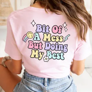 Bit Of A Mess (Doing My Best) Back T-Shirt